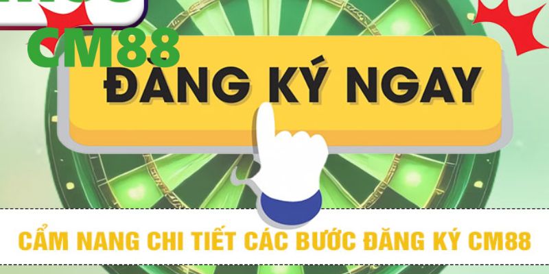 Đăng Ký CM88 – Cẩm Nang Dành Cho Người Chơi Mới Tham Gia 1 Hướng dẫn chi tiết các bước đăng ký CM88 đơn giản